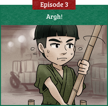 【Episode 3】Argh!