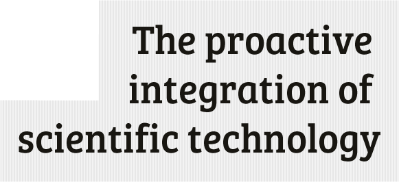 The proactive integration of scientific technology